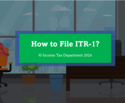 How to file ITR 1?