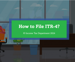 How to file ITR 4?