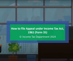 How to file Appeal under Income Tax Act, 1961 (Form 35)